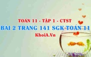 Bài 2 trang 141 SGK Toán 11 Tập 1 Chân trời sáng tạo